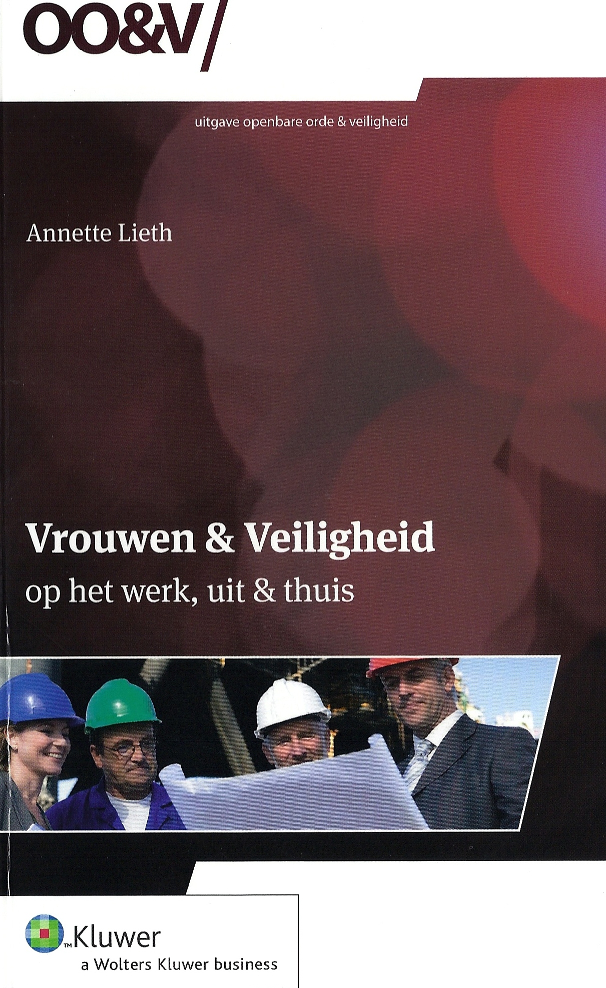 handboek voor Kluwer: Vrouwen & Veiligheid, op het werk, uit en thuis - 2009